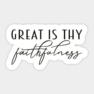 Great Is Thy Faithfulness, Christian, Jesus, Quote, Believer, Christian Quote, Saying Sticker